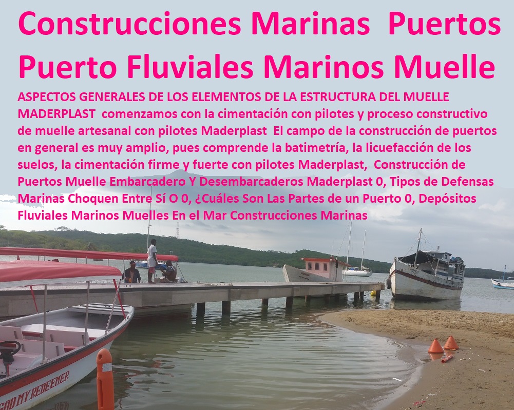 Construcción de Puertos Muelle Embarcadero Y Desembarcaderos Maderplast 0, Tipos de Defensas Marinas Choquen Entre Sí O 0, ¿Cuáles Son Las Partes de un Puerto 0, Depósitos Fluviales Marinos Muelles En el Mar Construcciones Marinas Construcción de Puertos Muelle Embarcadero Y Desembarcaderos Maderplast 0, , Muelles Marinos, Embarcaderos Flotantes, Puertos Marítimos y Fluviales, Pontones Fijos, Astilleros, Maderas, construcciones Marinas, Navieras, Malecones, Construcciones Submarinas Bajo e Agua, Construcción y Mantenimiento de Puertos y Desembarcaderos, Bases Náuticas, Defensas Marítimas para el Atraque Embarcaciones, Plataformas Flotantes, Terminales Portuarios, Tipos de Defensas Marinas Choquen Entre Sí O 0, ¿Cuáles Son Las Partes de un Puerto 0, Depósitos Fluviales Marinos Muelles En el Mar Construcciones Marinas